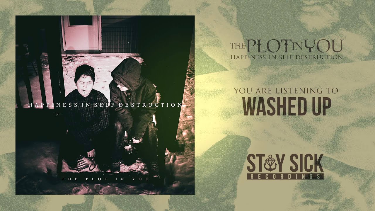 The Plot In You - Washed Up