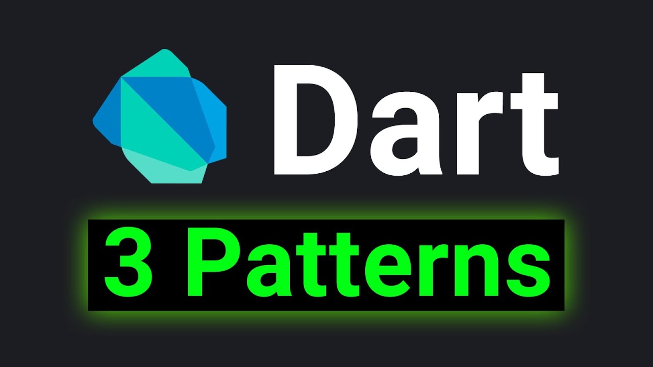 Time to Learn Dart 3 Patterns