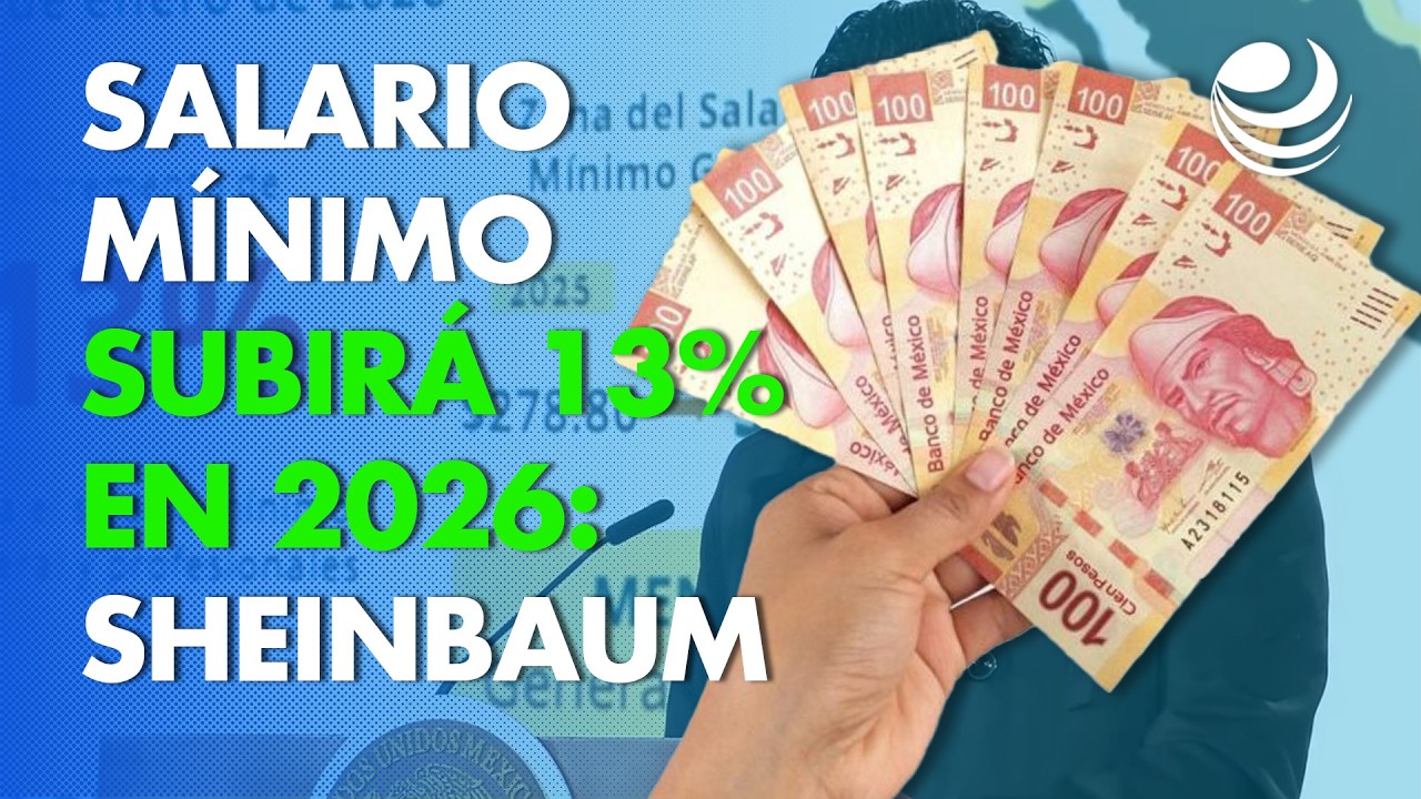 Salario m&iacute;nimo subir&aacute; 13% en 2026: Sheinbaum