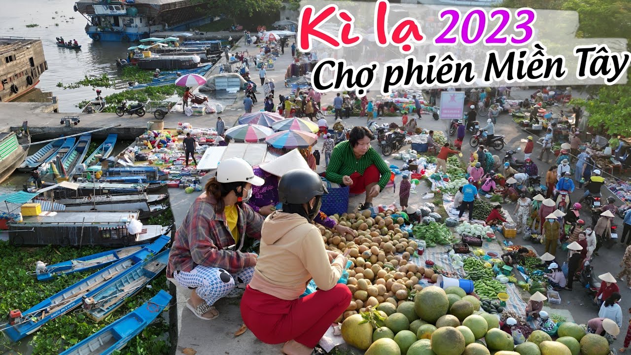Độc lạ: Chợ phiên Miền Tây - Bán gì cũng rẻ ở chợ Đầu Lộ