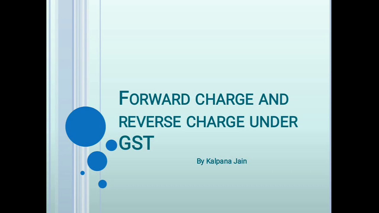 Forward Charge and Reverse Charge ||GST