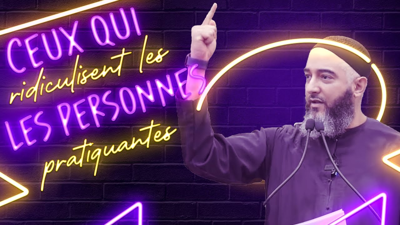 CEUX QUI RIDICULISENT LES PERSONNES PRATIQUANTES