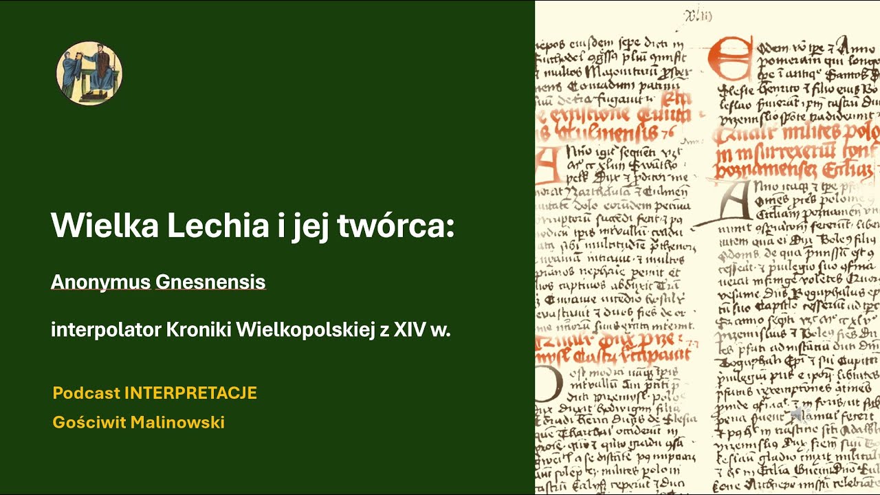 139 Lechia i jej tw&oacute;rca: Anonymus Gnesnensis, interpolator Kroniki Wielkopolskiej z XIV w.