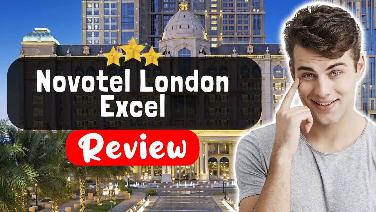 Обзор отеля Novotel London Excel — ПРАВДА об этом месте