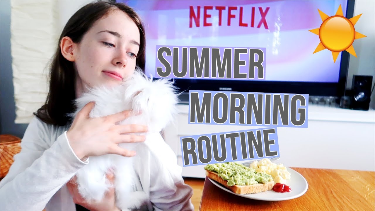 Summer Break Morning Routine (ft. Bunnies & Netflix)