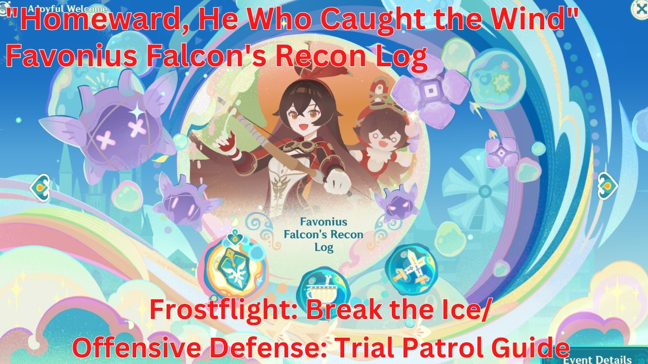 Homeward, He Who Caught the Wind Day 5 Frostflight/ Offensive Defense Guide【Genshin 6.4 Luna V】
