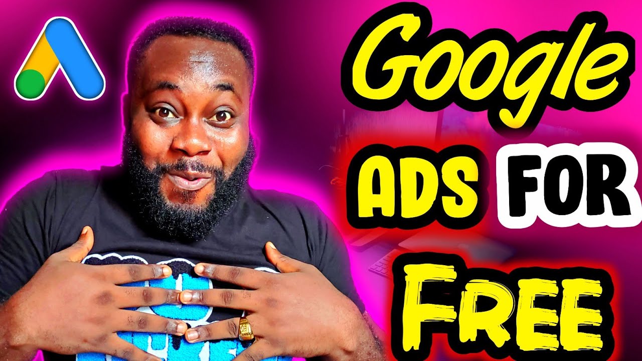 How To Run Google Ads For Free , How To Do Google Ads For Free