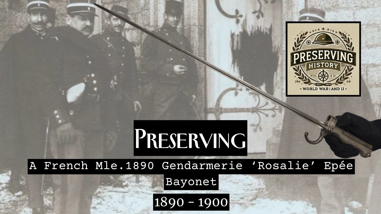 Preserving a French Mle.1890 Gendarmerie 'Rosalie' Epée Bayonet