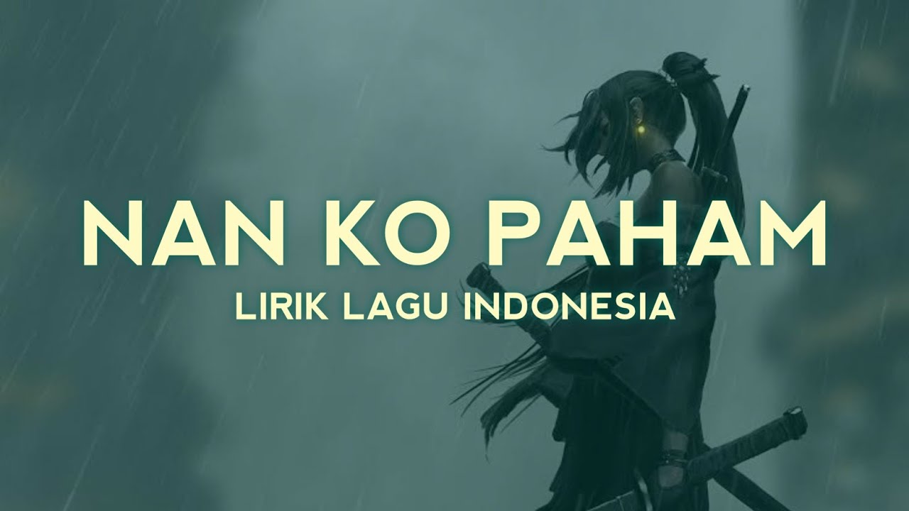 Nanti Pasti Kau Mengerti Setelah Sa Hilang (Lirik Lagu) Nan Ko Paham - BLG Rap (Viral Tiktok)