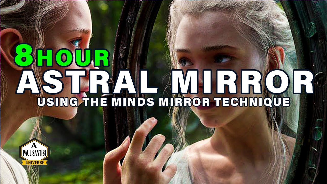 Astral Projection Guided Meditation(Mirror Method) 8 Hour