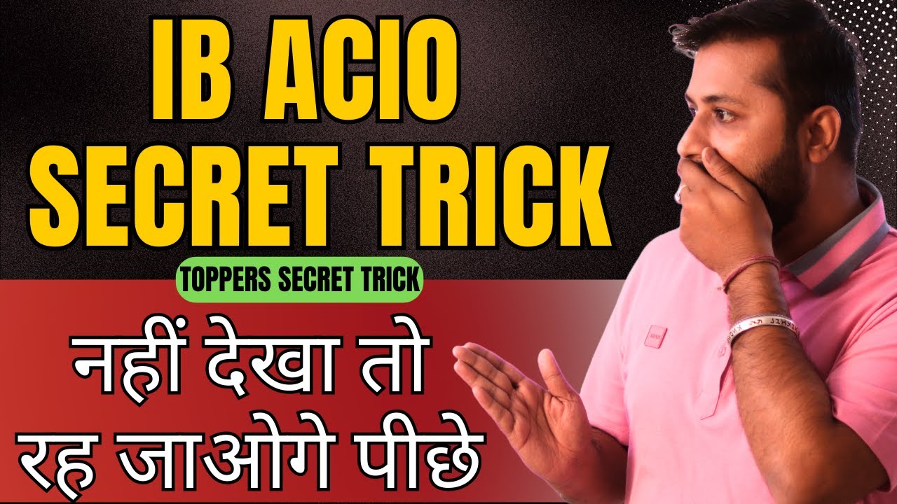 IB ACIO Secret Trick To Score 35+ In GS | How To Crack IB ACIO In First Attempt Preparation Strategy
