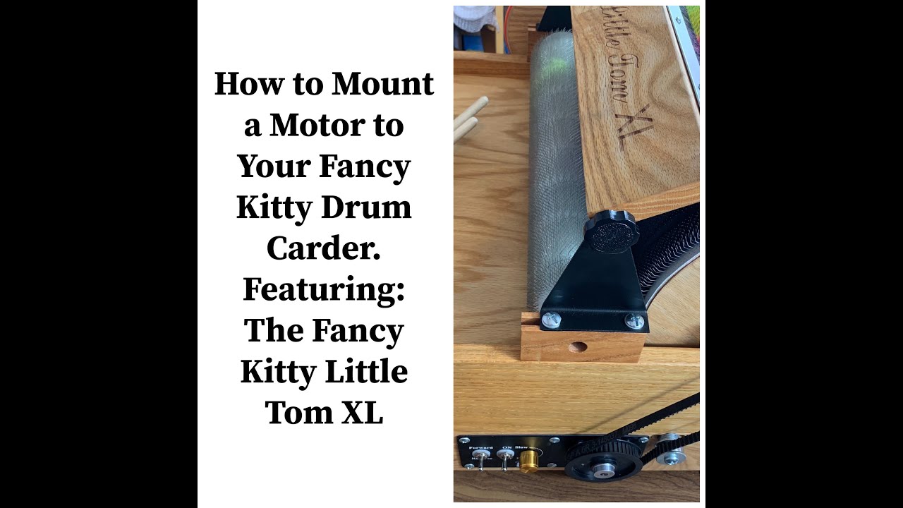 Fancy Kitty Drum Carder: How to Mount a Motor to The Base: Full Tutorial: Fancy Kitty Little Tom XL