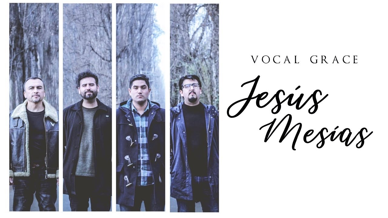 Vocal Grace - Jesús Mesías