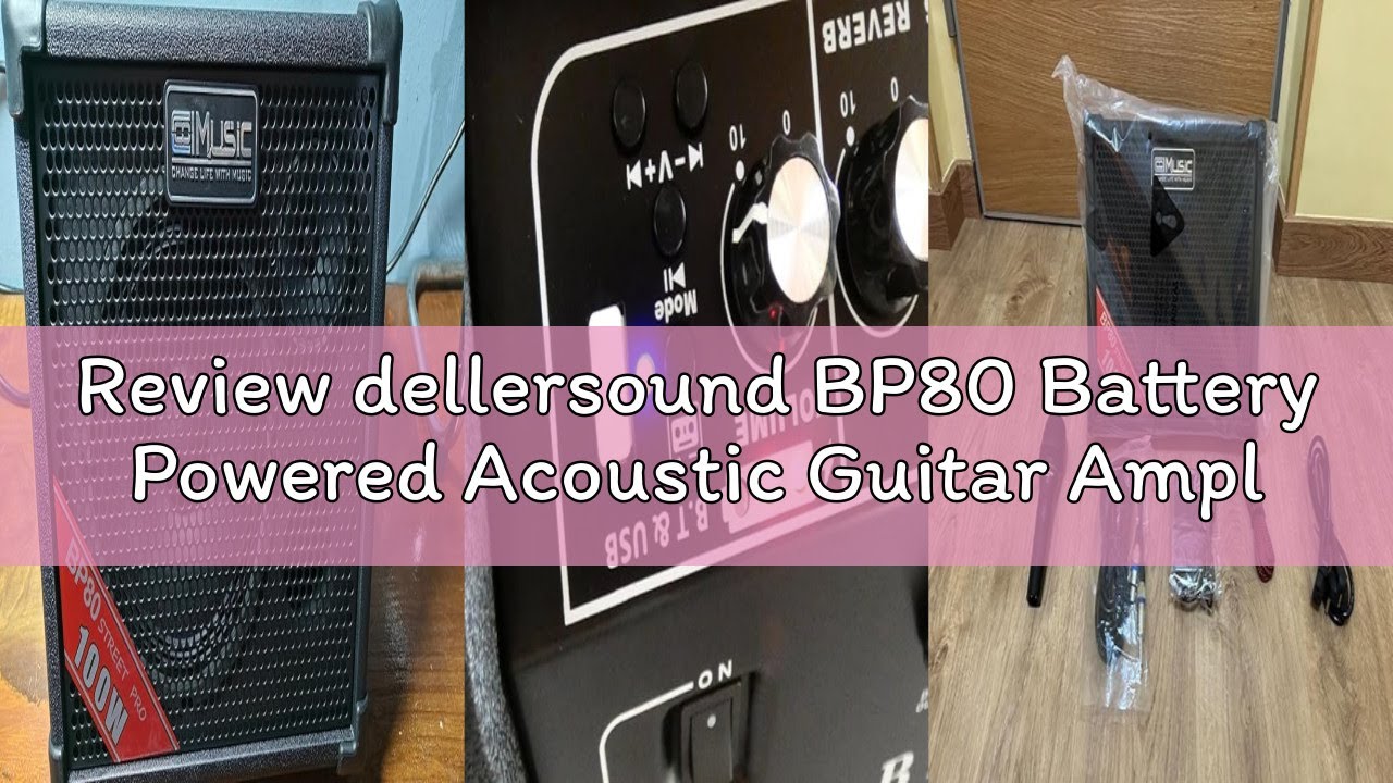 Review dellersound BP80 Battery Powered Acoustic Guitar Amplifier- Portable Bluetooth Speaker 100W,