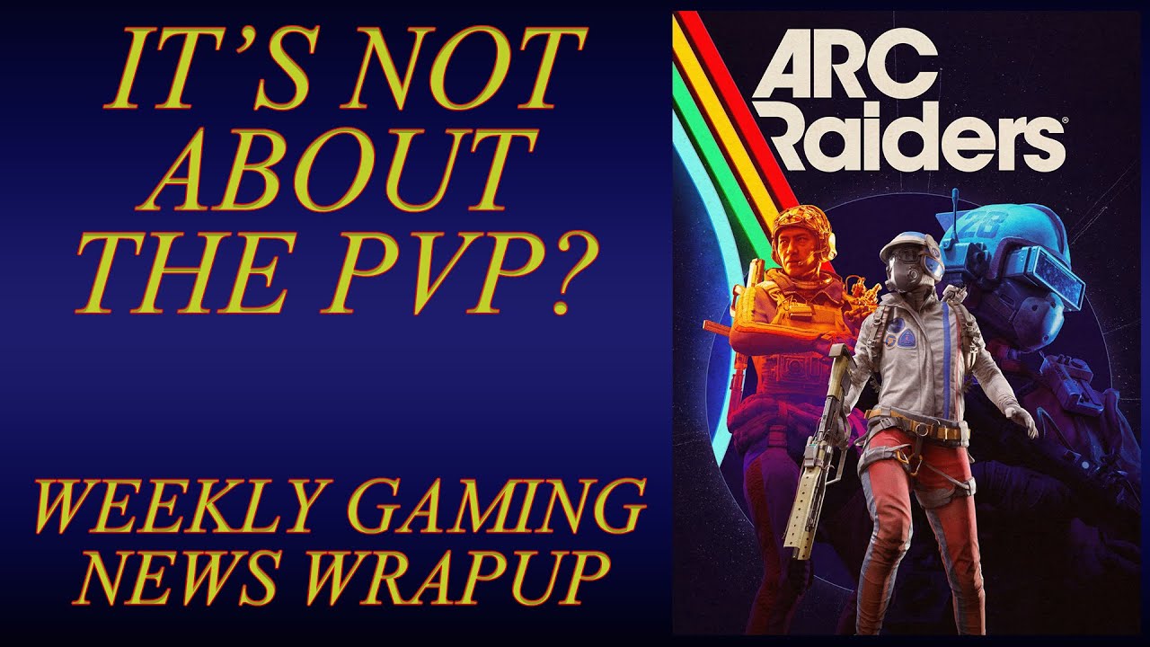 Quick Bird Gaming News #60: Arc Raiders devs say it's not a PVP game?