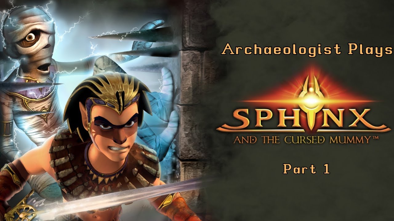 Archaeologist Plays Sphinx and the Cursed Mummy - Part 1
