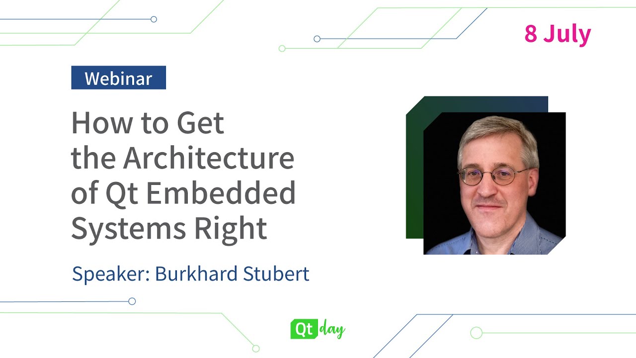 How to Get the Architecture of Qt Embedded Systems Right - Burkhard Stubert