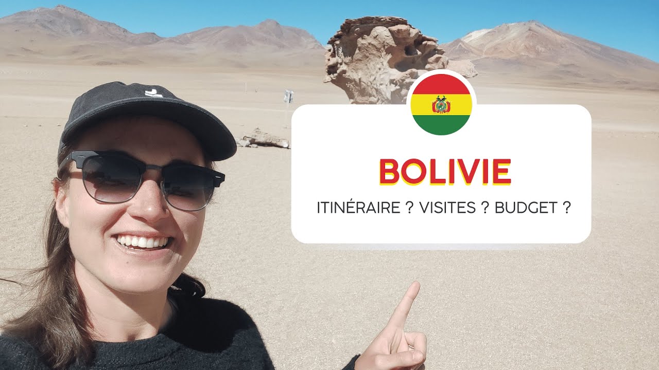 BOLIVIE : Itinéraire, Budget - GUIDE COMPLET