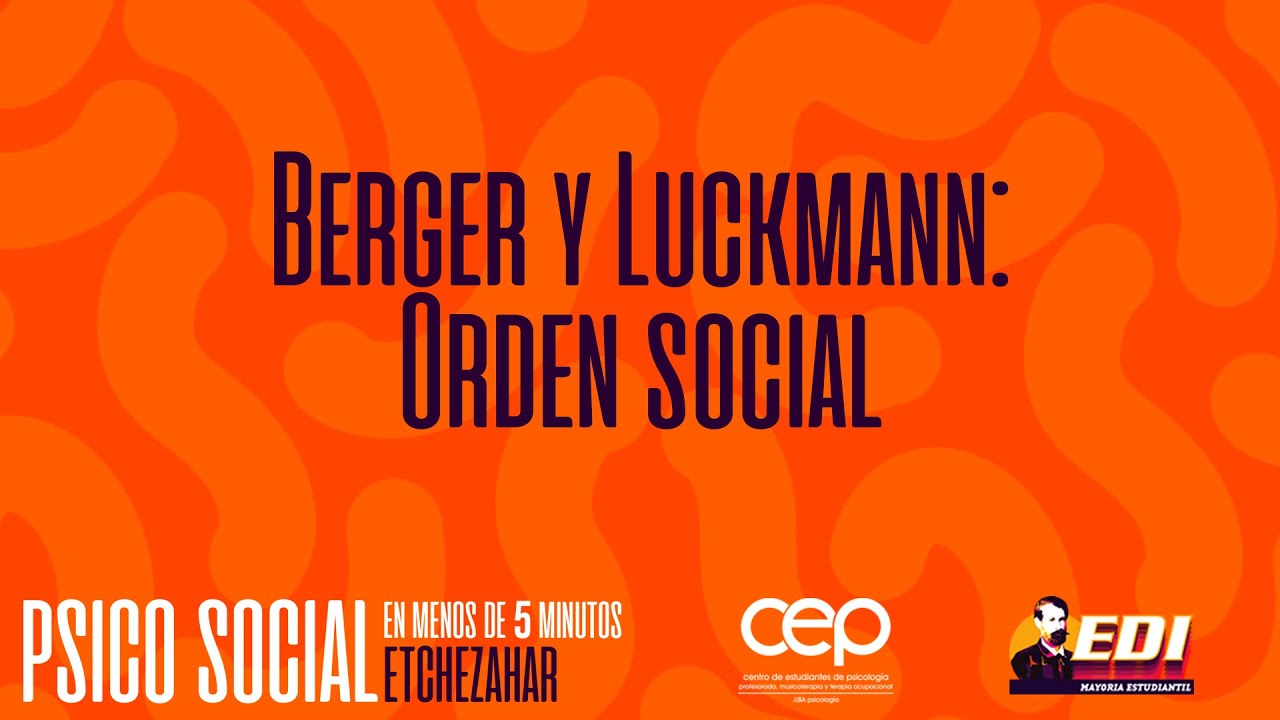 Berger y Luckmann: Orden social