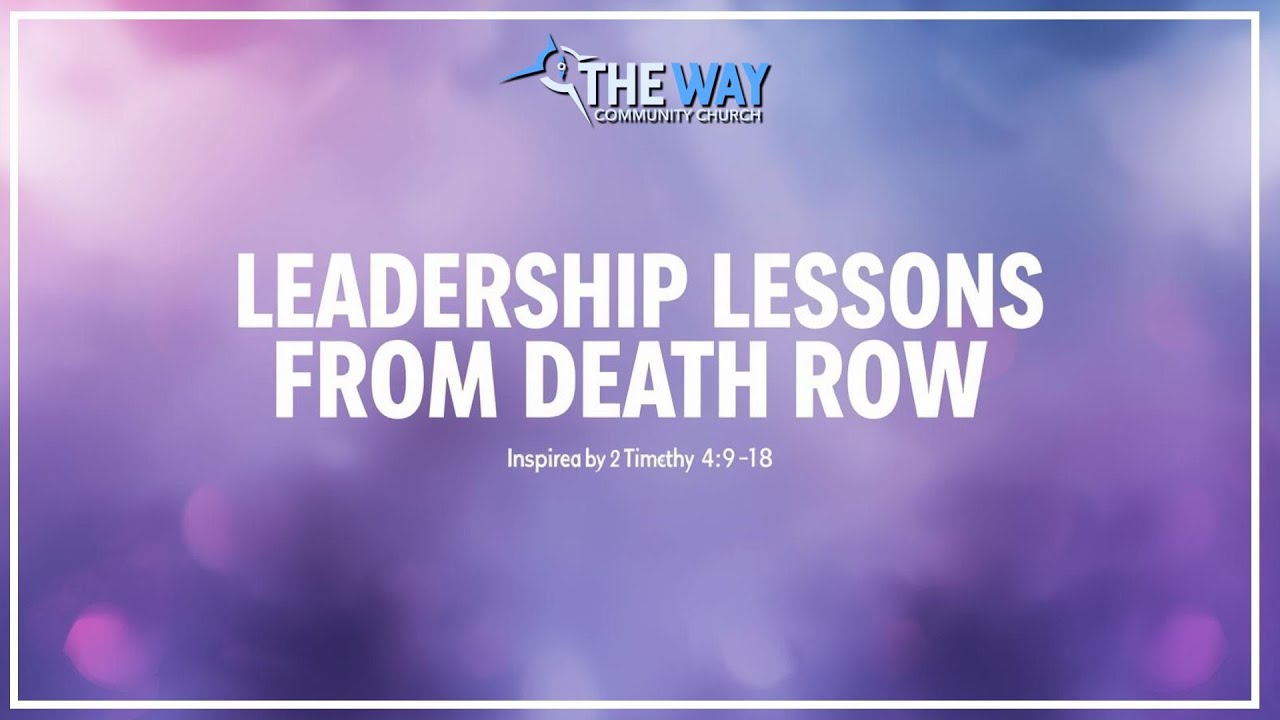Leadership Lessons from Death Row - TWCC 1-24-26 9:30 am Service