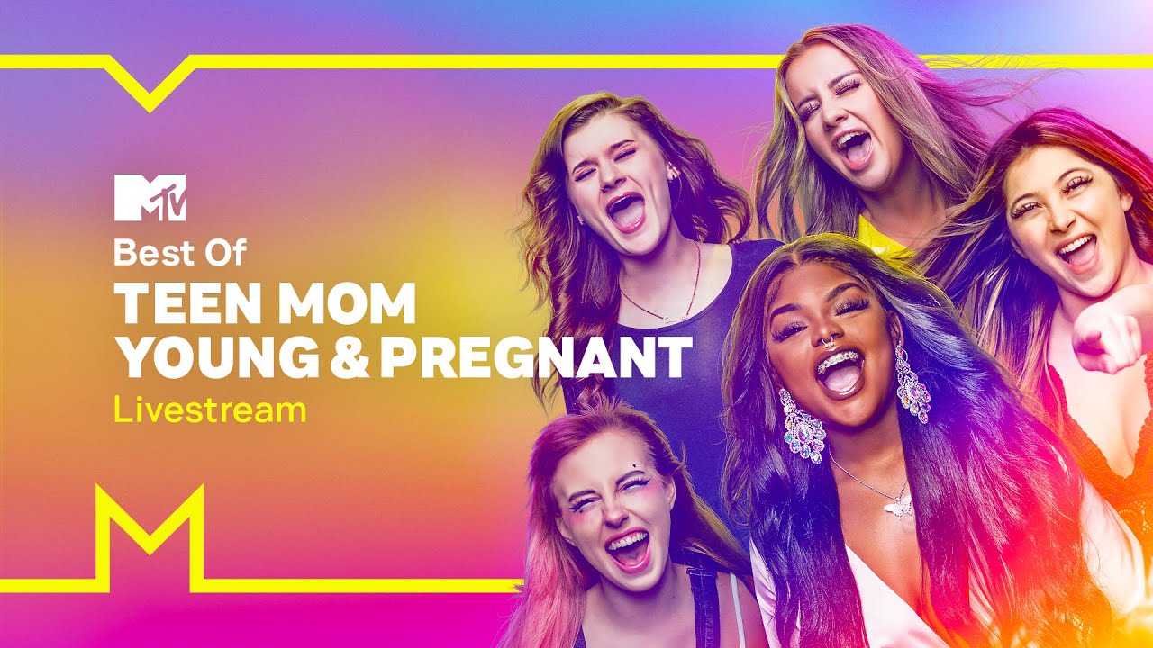 Best of Teen Mom: Young & Pregnant 🚼✨