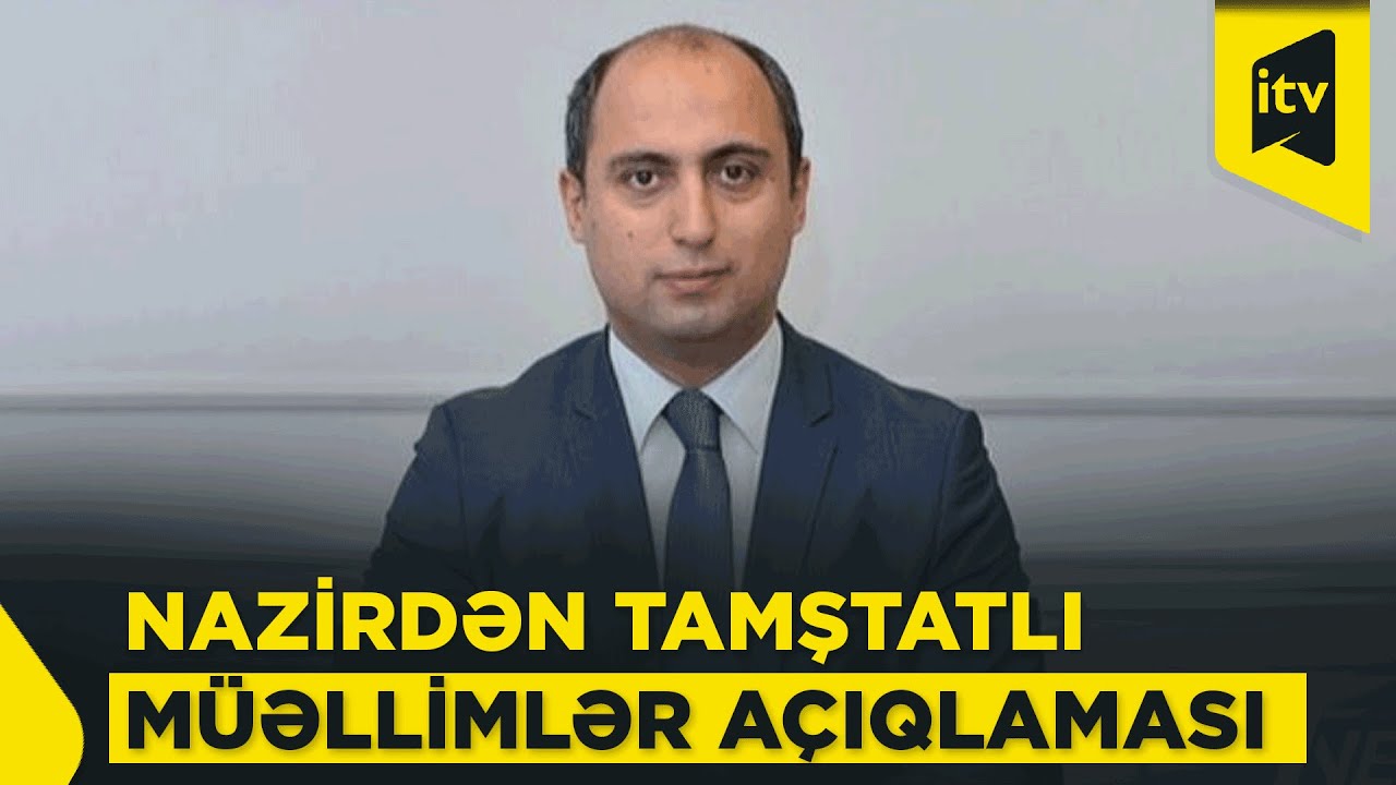 Təhsil naziri: tamştatlı m&uuml;əllimlərlə bağlı yeni detallar