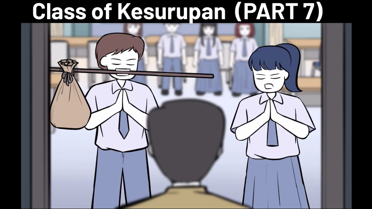 Class of Kesurupan - PART 7
