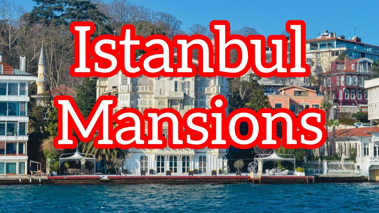 Istanbul's Waterfront Mansions : Bosphorus Beauty