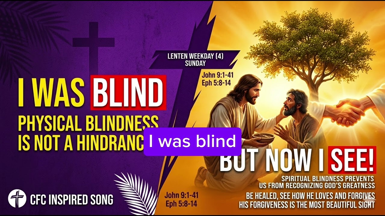 I WAS BLIND But Now I See! *CFC INSPIRED SONG*