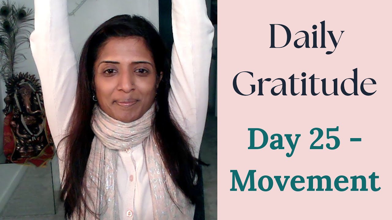 ✨Daily Gratitude | Day 25: Movement — Experience the Natural Flow of the Body, Mind, & Energy