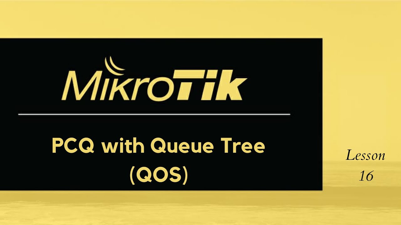 MikroTik QOS: Bandwidth Management using PCQ and Queue Tree