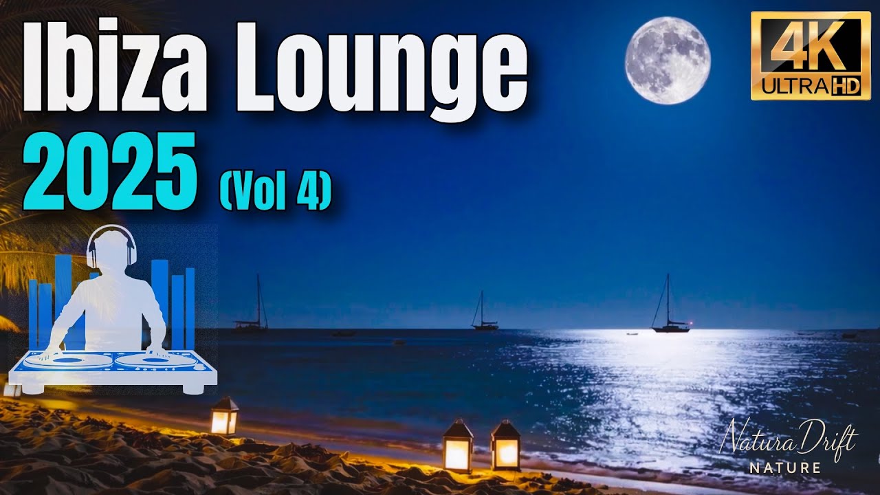 🌙 Ibiza Lounge 2025 (Vol. IV) &ndash; 1 Hora de Chill Out  en la Playa