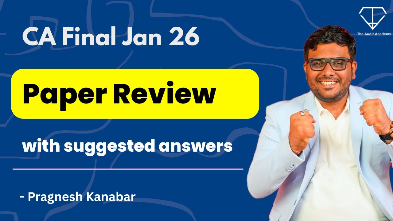 Paper Review with Solution CA Final Audit Jan 26 | CA Pragnesh Kanabar | 11+ Years of Experience
