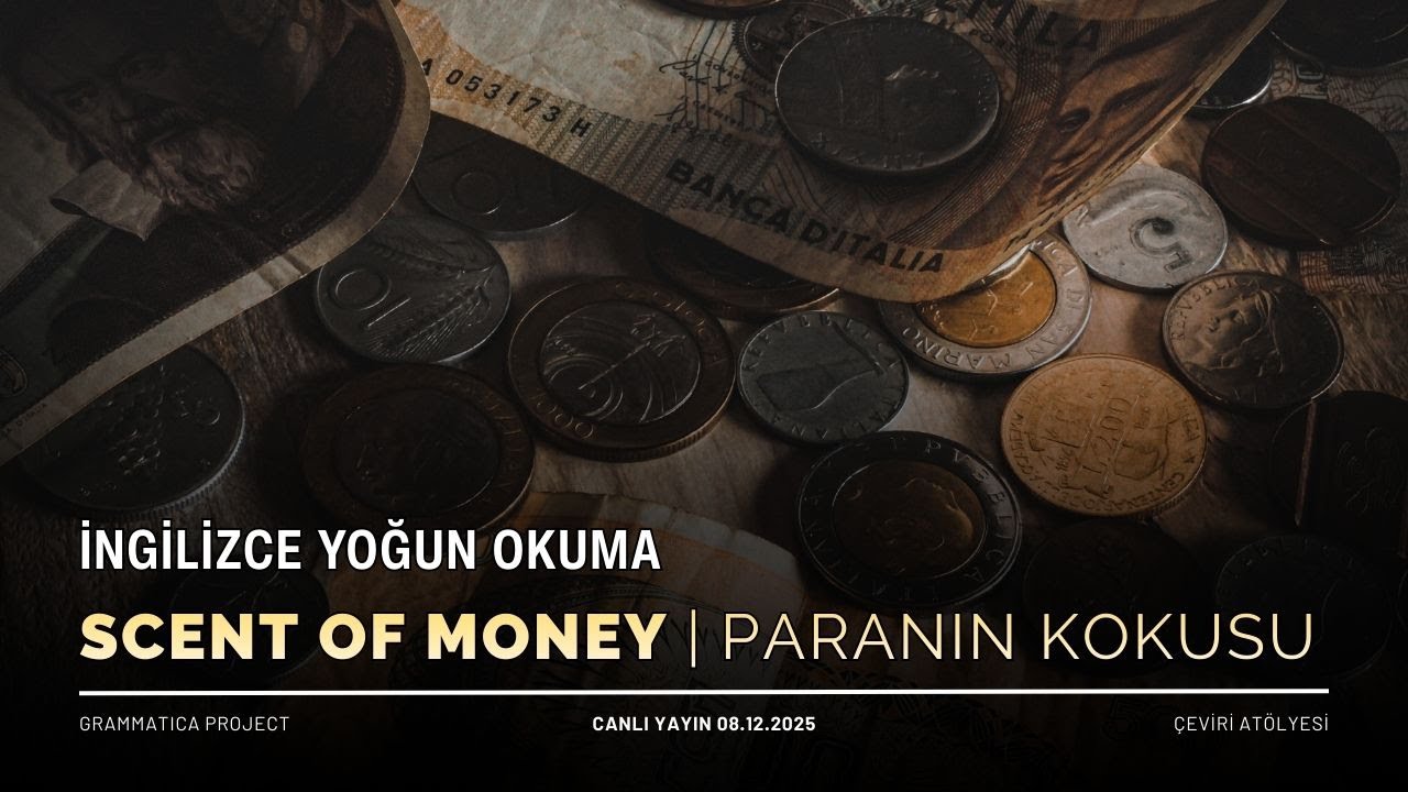 İngilizce Yoğun Okuma "SCENT OF MONEY - PARANIN KOKUSU" 2. Kısım