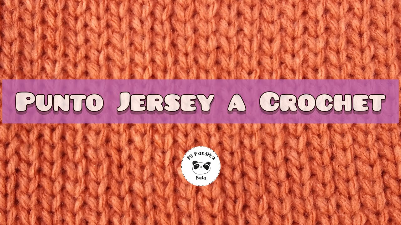 COMO TEJER PUNTO JERSEY A CROCHET 🧶 | Mi Pandita Baby