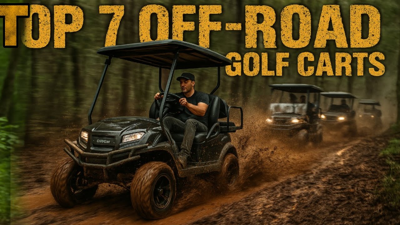 Top 7 Best Off-Road Golf Carts 2025