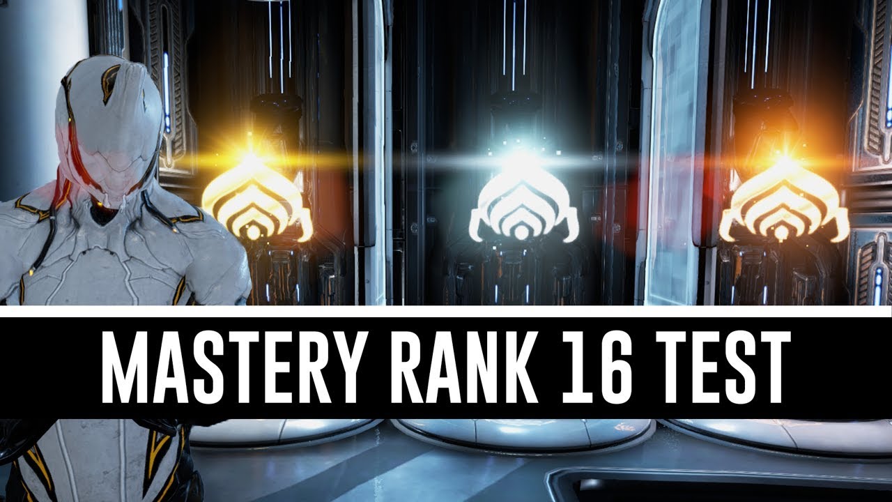 Mastery Rank 16 Test & All You Need To Know (Warframe)