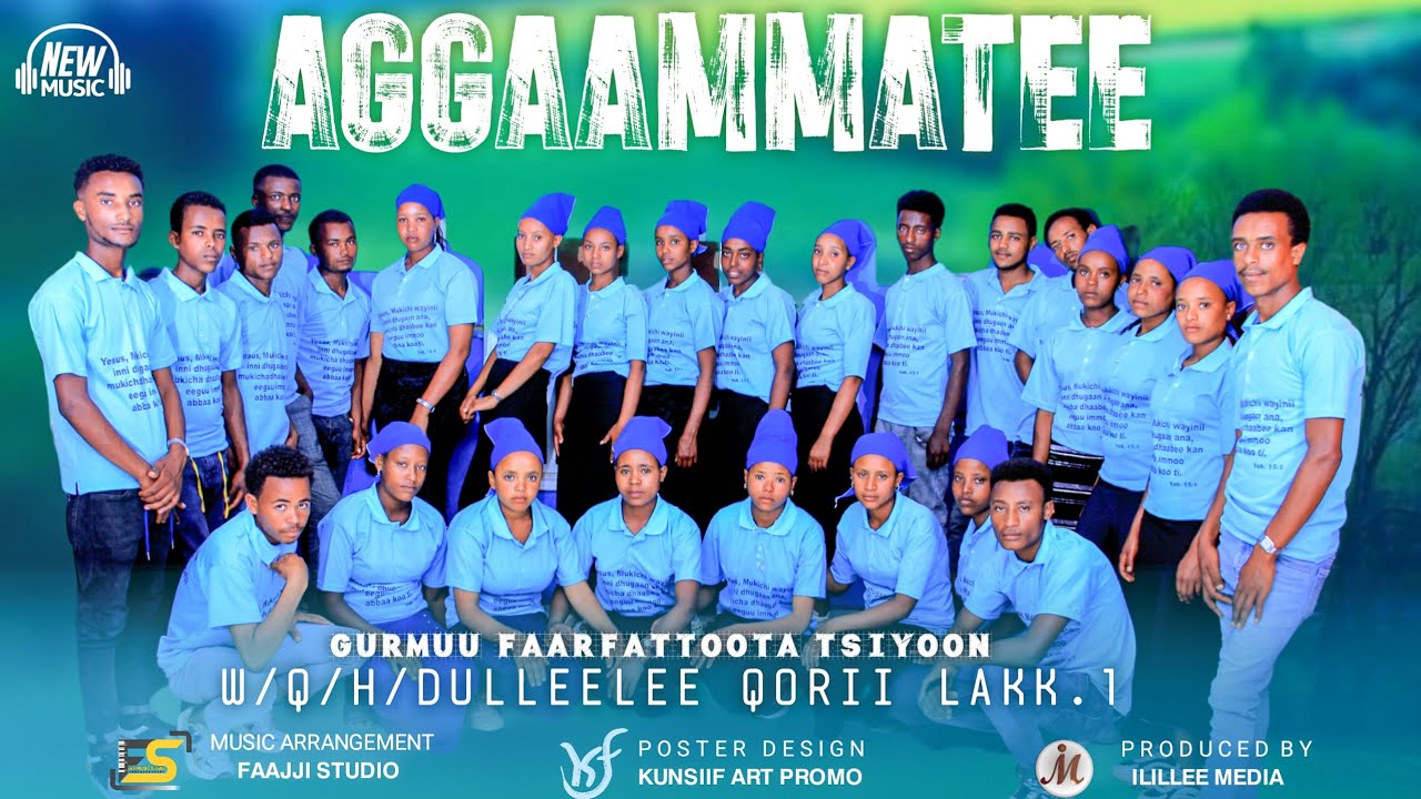 AGGAAMMATEE // GURMUU FAARFATTOOTA TSIYOON || FAARFANNAA AFAAN OROMOO HAARAWA 2017
