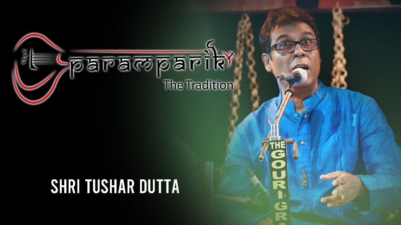 On A Rainy Midday In Kolkata | Gaud Sarang | Pandit Tushar Dutta | Paramparik 2019