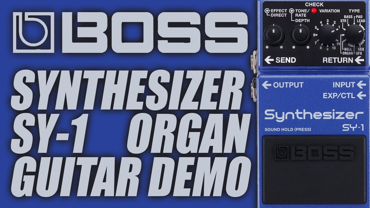 Boss - SY-1 Synthesizer - Organ Setting - Guitar Demo