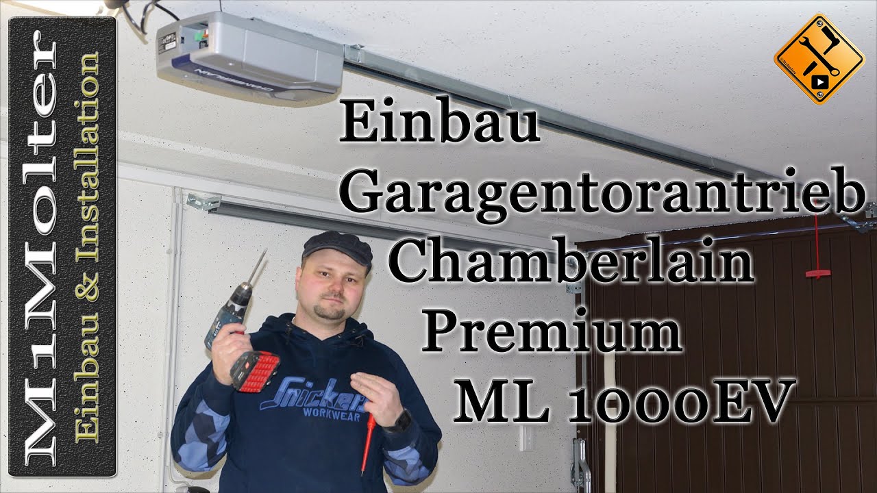 Garagentorantrieb Chamberlain Premium ML 1000EV Montage, Einbau,  Einrichten von M1Molter