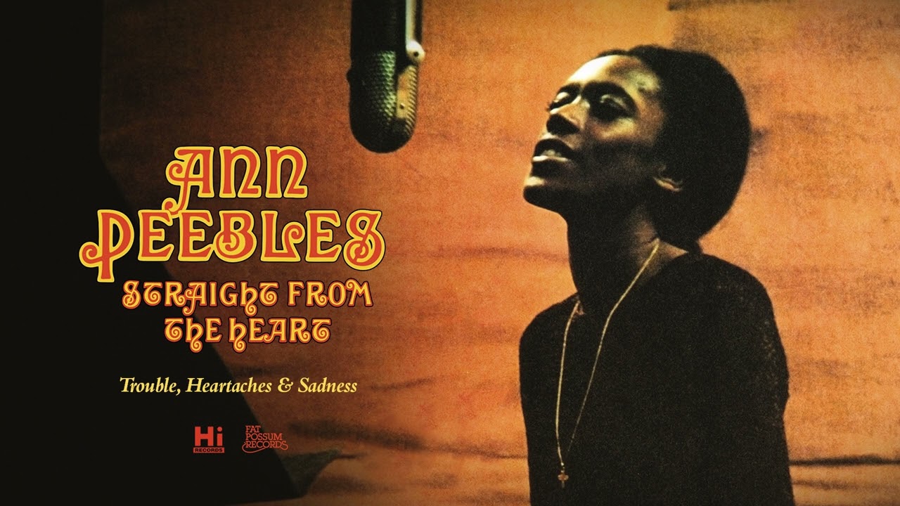 Ann Peebles - Trouble, Heartaches & Sadness (Official Audio)