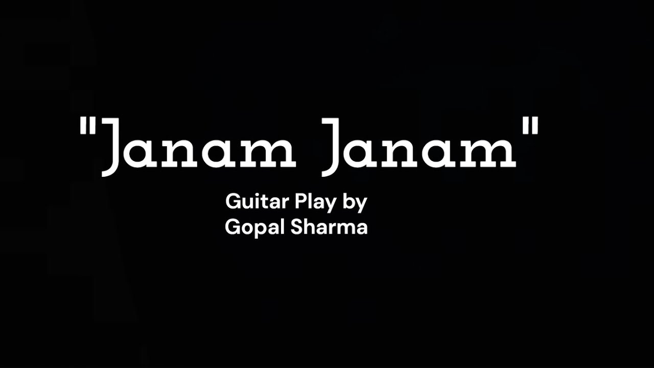Janam Janam guitar play