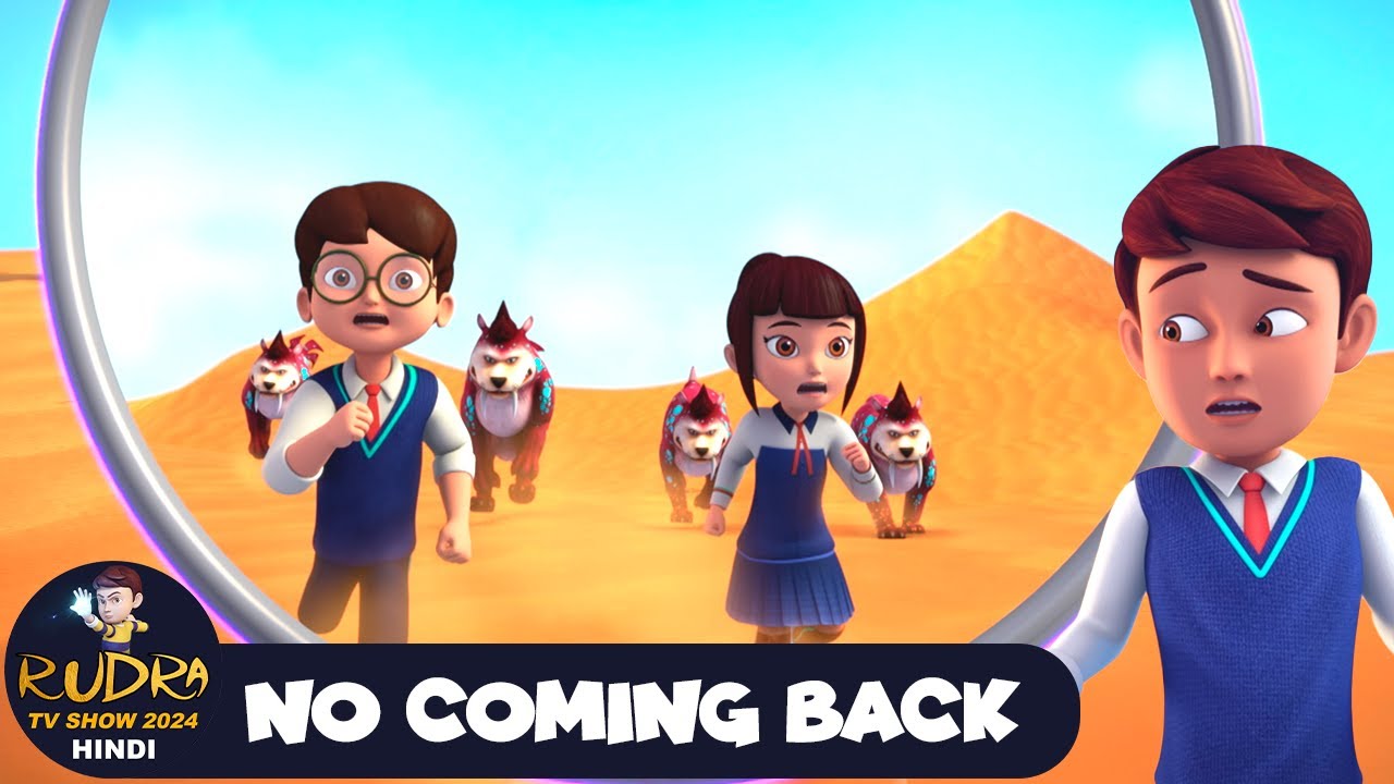 No Coming Back | वापस नहीं आना है | रुद्र | Rudra | Action Cartoon Ep 108 | Rudra TV Show 2025 Hindi