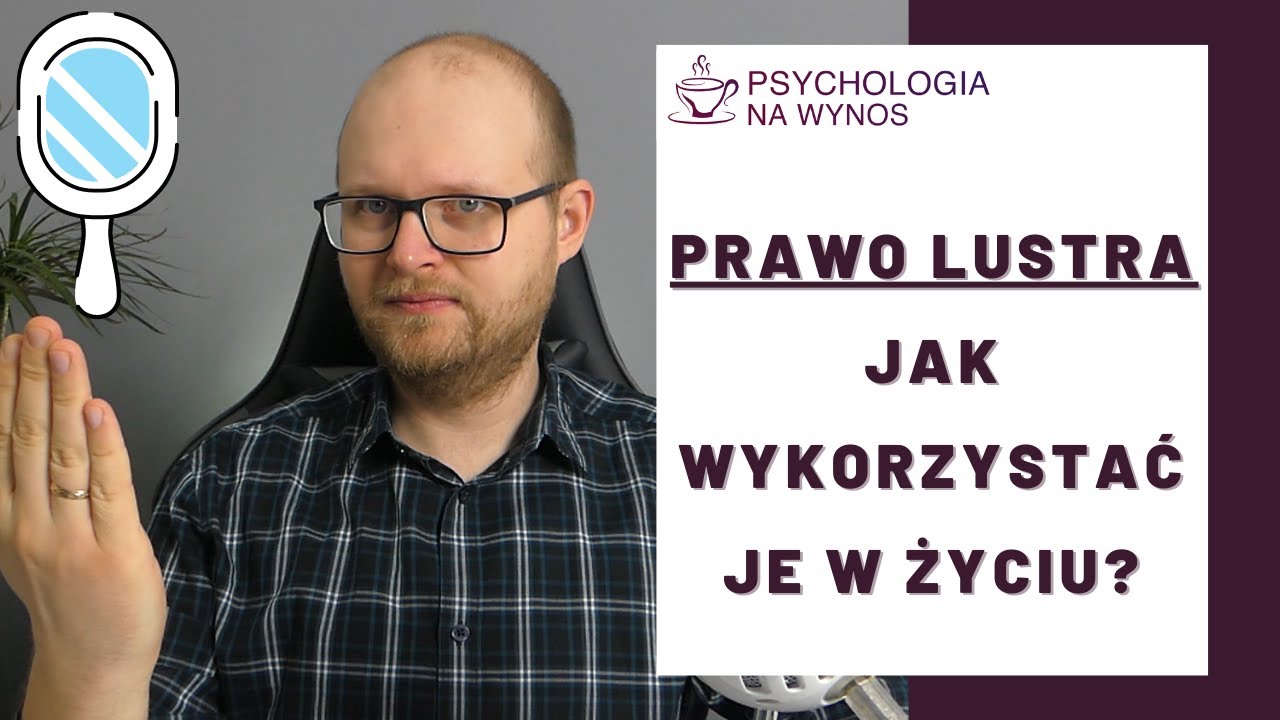 Prawo Lustra / Syndrom Lustra – Dlaczego widzimy swoje wady u innych? (metoda autorefleksji)