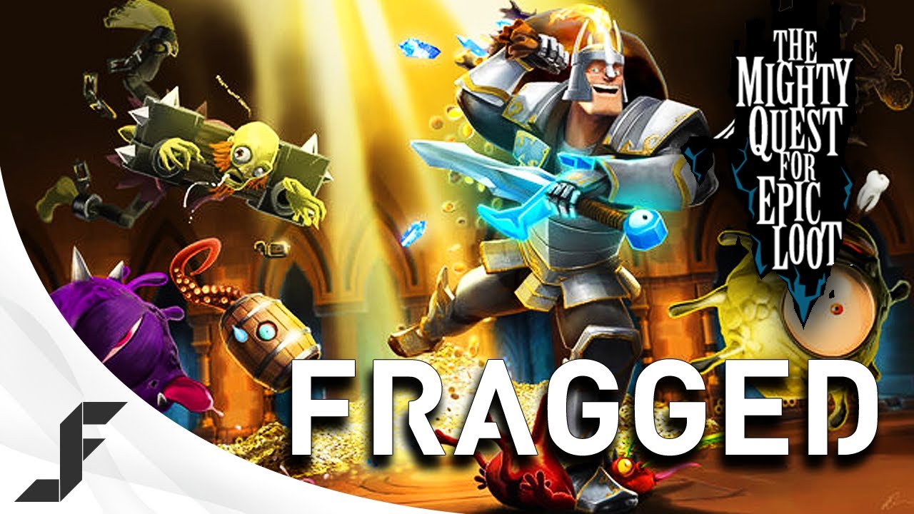 FRAGGED: The Mighty Quest for Epic Loot