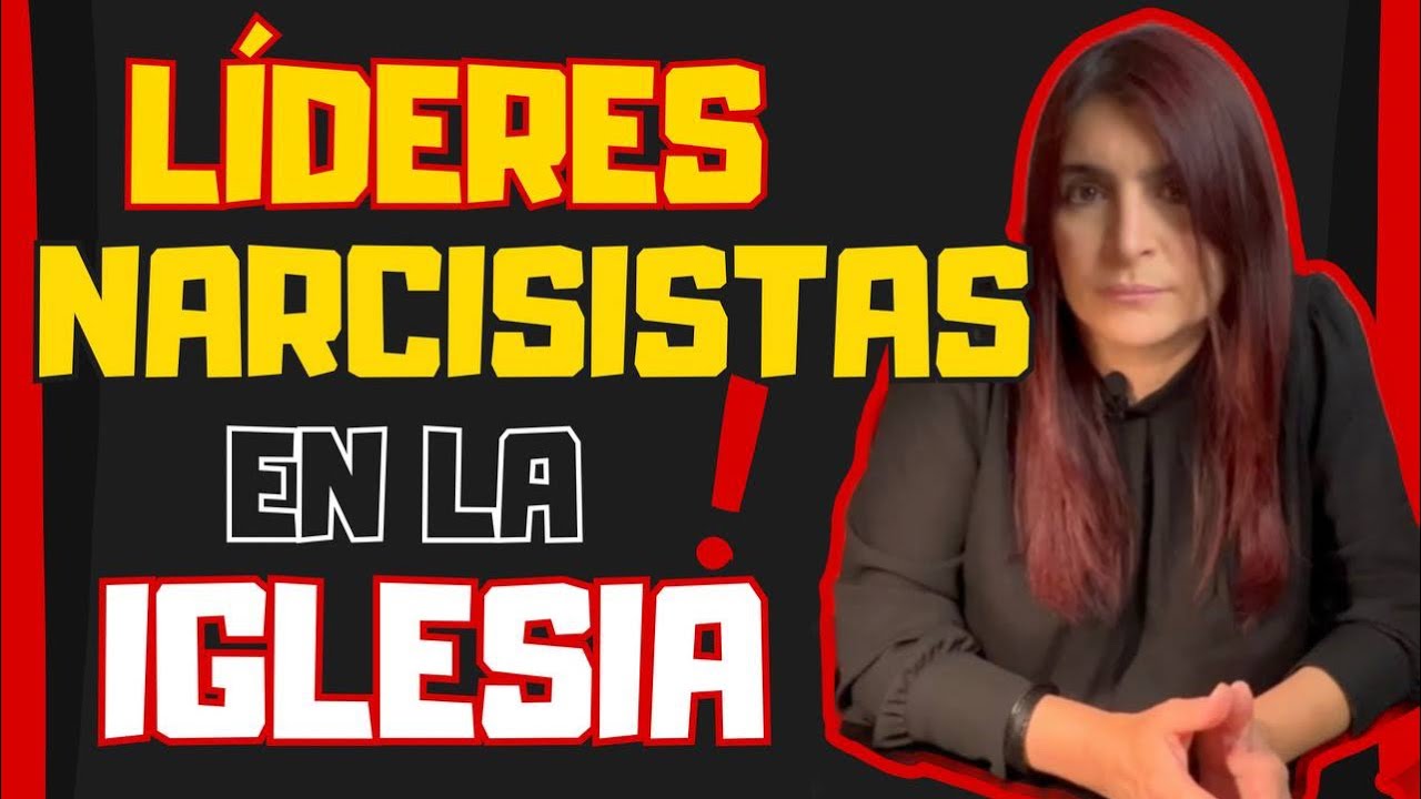 🔴 IDENTIFICA AL LÍDER NARCISISTA DENTRO DE LA IGLESIA ✅