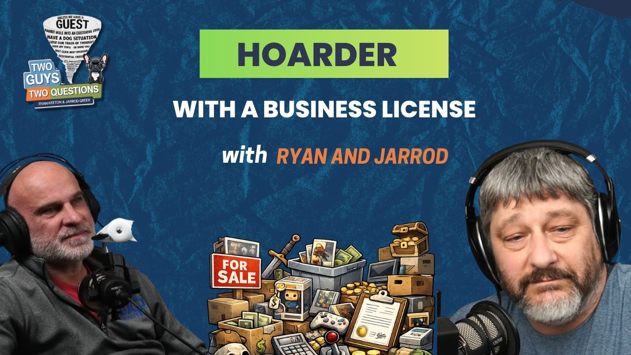 Hoarder With a Business License - EP 44