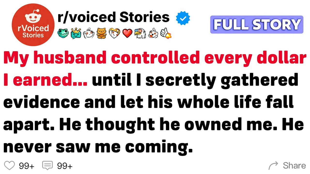 He Controlled My Money&hellip; So I Took Everything Back (Realistic Revenge Story)