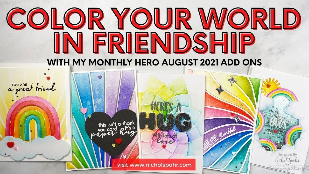 Color Your World In Friendship (My Monthly Hero August 2021 Add Ons Card Showcase)